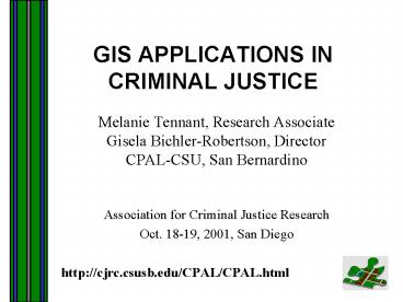 GIS APPLICATIONS IN CRIMINAL JUSTICE
