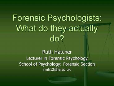 Forensic Psychologists: What do they actually do