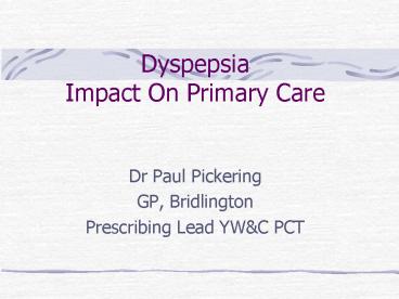 Dyspepsia Impact On Primary Care