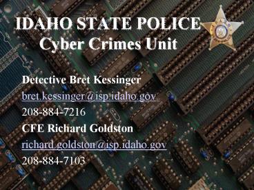 IDAHO STATE POLICE Cyber Crimes Unit