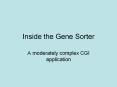 Inside%20the%20Gene%20Sorter PowerPoint PPT Presentation