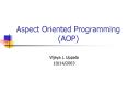 Aspect Oriented Programming AOP PowerPoint PPT Presentation