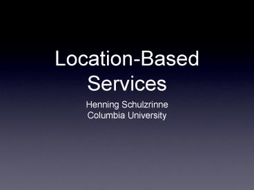 Location-Based Services