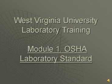 West Virginia University Laboratory Training Module 1' OSHA Laboratory Standard