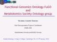 Functional Genomics Ontology FuGO and Metabolomics Society Ontology group PowerPoint PPT Presentation