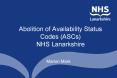 Abolition of Availability Status Codes (ASCs) NHS Lanarkshire PowerPoint PPT Presentation