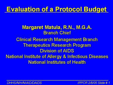 Evaluation of a Protocol Budget