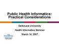 Public Health Informatics: Practical Considerations PowerPoint PPT Presentation