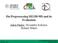 On Preprocessing SELDIMS and its Evaluation PowerPoint PPT Presentation