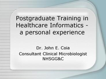 Postgraduate Training in Healthcare Informatics a personal experience