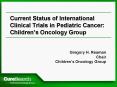 Current Status of International Clinical Trials in Pediatric Cancer: Children PowerPoint PPT Presentation