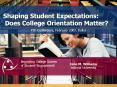 Shaping Student Expectations: Does College Orientation Matter? PowerPoint PPT Presentation