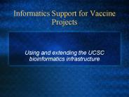 Informatics Support for Vaccine Projects