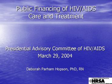 Public Financing of HIVAIDS Care and Treatment