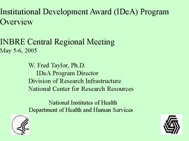 Institutional Development Award IDeA Program Overview
