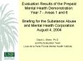 Evaluation Results of the Prepaid Mental Health Demonstration: Year 7 Areas 1 and 6 Briefing for the PowerPoint PPT Presentation