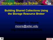 Building Shared Collections Using the Storage Resource Broker