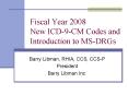 Fiscal Year 2008 New ICD9CM Codes and Introduction to MSDRGs PowerPoint PPT Presentation