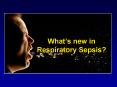 Whats new in Respiratory Sepsis PowerPoint PPT Presentation