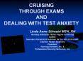 CRUISING THROUGH EXAMS AND DEALING WITH TEST ANXIETY PowerPoint PPT Presentation