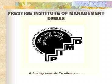 PRESTIGE INSTITUTE OF MANAGEMENT DEWAS