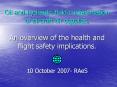 Oil and hydraulic fluid contamination of aircraft air supplies' An overview of the health and flight PowerPoint PPT Presentation