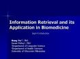 Information Retrieval and its Application in Biomedicine PowerPoint PPT Presentation