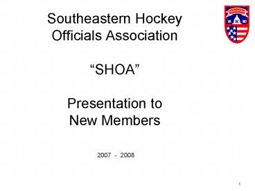 Southeastern Hockey Officials Association SHOA Presentation to New Members