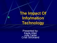 The Impact Of Information Technology
