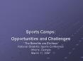 Sports Camps: Opportunities and Challenges The Benefits are Endless National Disability Sports Confe PowerPoint PPT Presentation