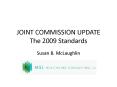 JOINT COMMISSION UPDATE The 2009 Standards PowerPoint PPT Presentation