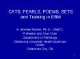 CATS, PEARLS, POEMS, BETS and Training in EBM PowerPoint PPT Presentation