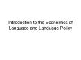 Introduction to the Economics of Language and Language Policy PowerPoint PPT Presentation