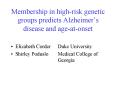 Membership in highrisk genetic groups predicts Alzheimers disease and ageatonset PowerPoint PPT Presentation