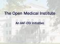 The Open Medical Institute An AAFOSI Initiative PowerPoint PPT Presentation