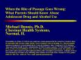 When the Rite of Passage Goes Wrong: What Parents Should Know Abuse Adolescent Drug and Alcohol Use PowerPoint PPT Presentation