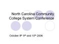 North Carolina Community College System Conference PowerPoint PPT Presentation