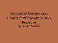 Molecular Dynamics at Constant Temperature and Pressure PowerPoint PPT Presentation