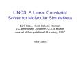LINCS: A Linear Constraint Solver for Molecular Simulations PowerPoint PPT Presentation