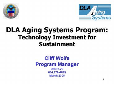 DLA Aging Systems Program: Technology Investment for Sustainment