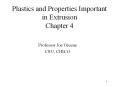 Plastics and Properties Important in Extrusion Chapter 4 PowerPoint PPT Presentation