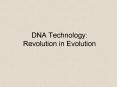 DNA Technology: Revolution in Evolution PowerPoint PPT Presentation