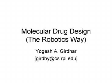 Molecular Drug Design The Robotics Way