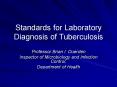 Standards for Laboratory Diagnosis of Tuberculosis PowerPoint PPT Presentation