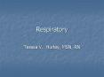 Respiratory PowerPoint PPT Presentation