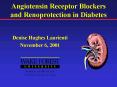 Angiotensin Receptor Blockers and Renoprotection in Diabetes PowerPoint PPT Presentation