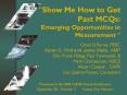 Show Me How to Get Past MCQs: Emerging Opportunities in Measurement Carol OByrne, PEBC Karen S' Flin PowerPoint PPT Presentation