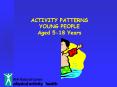 ACTIVITY PATTERNS YOUNG PEOPLE Aged 518 Years PowerPoint PPT Presentation