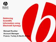 Retrieving Scientific Information using Blackwell Synergy
