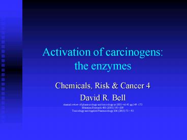 Activation of carcinogens: the enzymes
